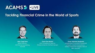 ACAMS Live – Tackling Financial Crime in the World of Sports