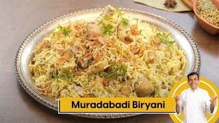 Muradabadi Biryani | मुरादाबादी बिर्यानी | Chicken Biryani | Sanjeev Kapoor Khazana