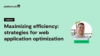 Maximize efficiency with strategic application optimization l Webinar