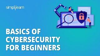 Basics of Cybersecurity for Beginners | Cybersecurity Basics Training for 2023 | Simplilearn