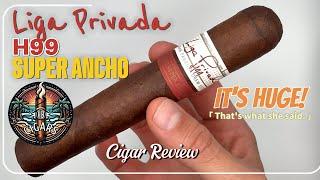 Cigar of Champions! Liga Privada H99 Super Ancho Cigar Review