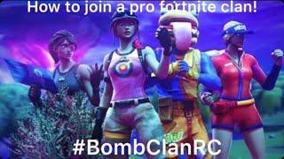 How to join a pro Fortnite clan! #BombClanRC