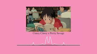 /Cimoy Cimoy x Pretty Savage/ By me