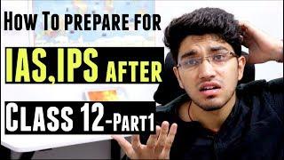 How to Prepare for Civil Services after Class 12 | Part 1