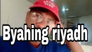 byahing riyadh@unisan pinoy ofw vlog