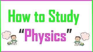 How to Study Physics | Is Physics Really Hard Subject?? | Problem Solve in Physics in Hindi/Urdu