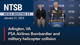 NTSB Media Briefing 2 - Bombardier CRJ700 & Sikorsky UH-60L military helicopter collision