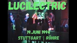 Lucilectric | 19.06.1994 | live @ Stuttgart / Röhre