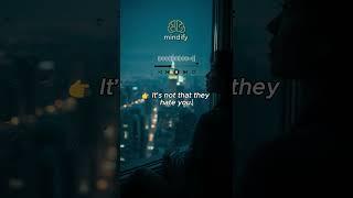 They Don’t Hate You… They Just Don’t Understand.  #mindify #deeptalk