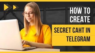 how to create secret chat on telegram