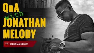 QnA With Jonathan Melody