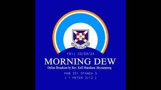 Friday 20/09/24 Morning Dew with Rev. Kofi Manukure Akyeampong 