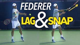 Federer LAG & SNAP Forehand Lesson (slow motion)