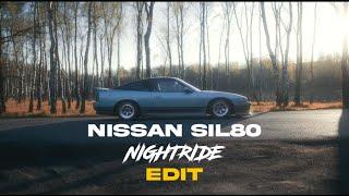 Nissan SIL80 | @NIGHTRIDEPL  Competition | 4K