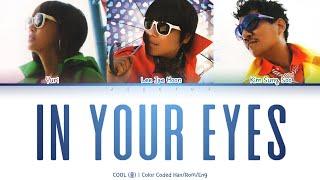 COOL (쿨) - In Your Eyes [Color Coded Lyrics Han/Rom/Eng]