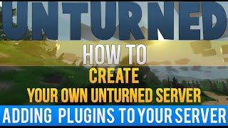 How to Make an Unturned 3.0 Server (Installing Plugins)