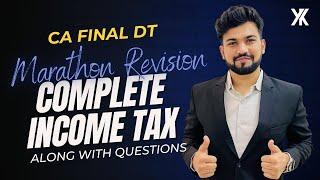 CA Final DT Marathon for Nov24 | Complete Income Tax | Last Day Revision | Yash Khandelwal