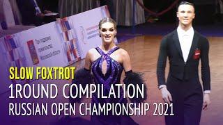 Slow Foxtrot Compilation = 2021 Russian Open Championship = 1Round Amateur Adult Ballroom