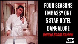 Four Seasons Embassy One Bangalore 5 Star Hotel  - Deluxe Room Review - AllThatSaid