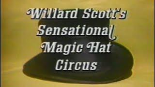 "Willard Scott's Sensational Magic Hat Circus" (1981)