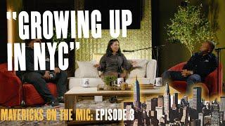 Growing Up In NYC: Episode 3 of Mavericks On The Mic feat. Yocairys Diaz