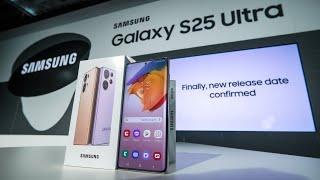 Samsung Galaxy S25 Ultra Unpacked 2025   Finally, NEW Release Date Confirmed