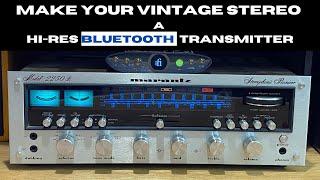 How To Make A Vintage Stereo A High Fidelity BLUETOOTH Transmitter