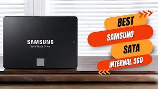 Best Samsung SATA Internal SSD for Maximum Speed & Reliability!