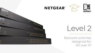 Network switches designed for AV over IP - Level 2 training