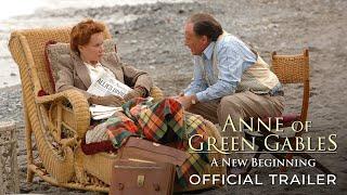 New Anne of Green Gables : A New Beginning-Official Trailer