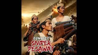 GUMBREG...SANG SNIPER PESAWAT #history #tni #sejarahindonesia