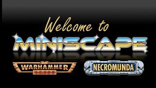 Welcome to Miniscape | Retro Warhammer 40k Channel