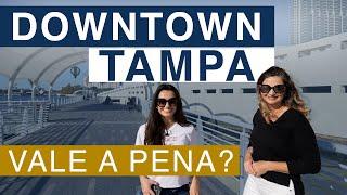 164. Será que DOWNTOWN TAMPA é uma boa região para morar?