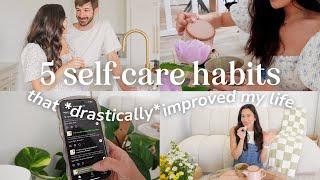 ️ 5 Unconventional Self-Care Habits That *Majorly* Improved My Life & Relationships