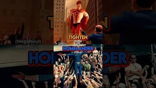 Homelander vs Tighten