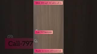 1Bhk--333 sqft-36 lakhs all in, Ready to move.. cal 7977800208 #youtube #youtubeshorts #shorts #yt
