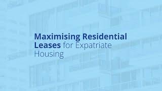 Maximising Residential Leases For Expatriate Housing