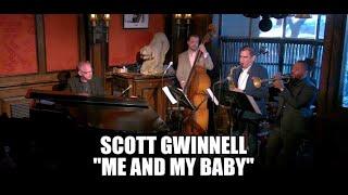 Scott Gwinnell // Me and My Baby (Horace Silver)