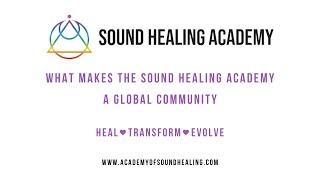 What Makes The Sound Healing Academy A Global Community