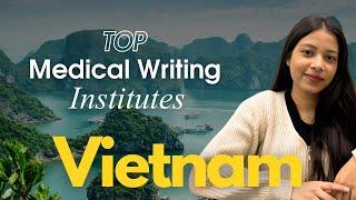 Top 3 Medical Writing Courses Institutes in Vietnam With 100% Job #medicalwritingcourses #Vietnam