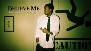 "Believe Me" Meek Mill ft. Dave Patten Official Music Video [HD]