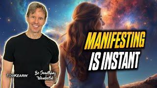 Discover the Secret Behind Instant Manifestation