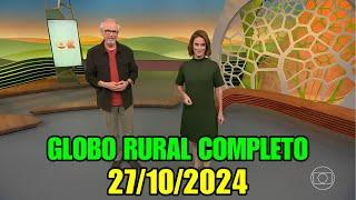 Globo Rural de Hoje 27/10/2024 Domingo Completo