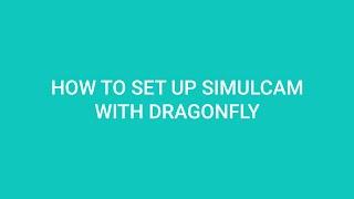 DragonFly for Unreal: Simulcam Setup