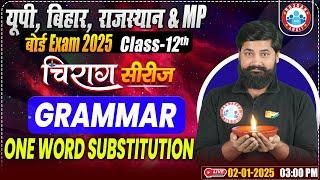 Class 12 English Grammar One Word Substitution | 12th English Grammar Chirag Series Revision Classes