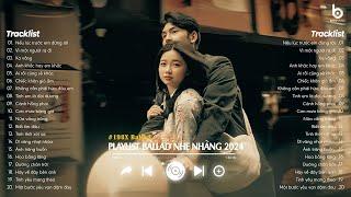 Nhạc Ballad Nhẹ Nhàng 2024 - Nhạc 8x 9x Đời Đầu Hay Nhất - Những Bản Ballad Nhẹ Nhàng Thư Giãn 2024