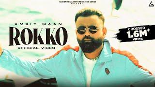 Rokko (Official Video) : Amrit Maan | Mad Mix | Punjabi Songs 2024