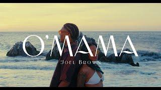 O’MAMÁ - JOEL BROWN, JaoBeats, Arombt