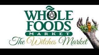 Whole Foods: The Witches Market