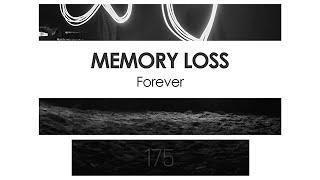 Memory Loss - Forever